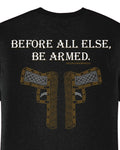 Mens ( BEFORE ALL ELSE ) T- Shirt